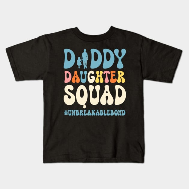 Dad Daughter Squad Father and Daughter Unbreakablebond Gift For Men Father day Kids T-Shirt by tearbytea